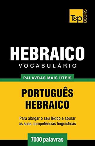 Vocabulario Portugues-Hebraico - 7000 Palavras Mais Uteis [Paperback]