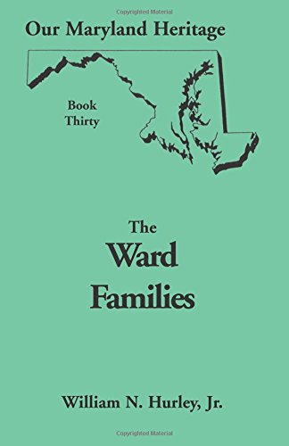 Ward Families  Our Maryland Heritage, Book 30 [Hardcover]