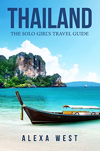 Thailand  The Solo Girl's Travel Guide [Paperback]