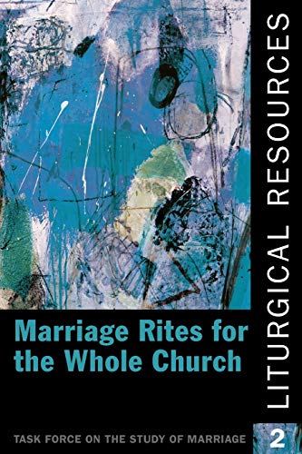 Liturgical Resources 2 : Marriage Rites for the Whole Church [Paperback]