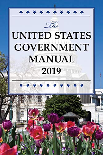 The United States Government Manual 2019 [Paperback]