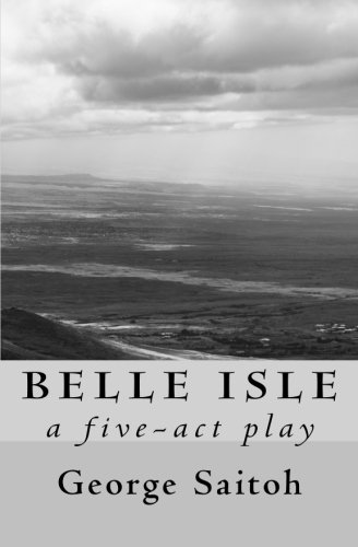 Belle Isle  A Five-ACT Play [Paperback]