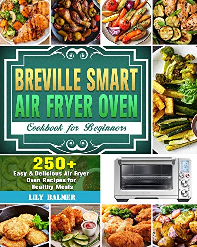 Breville Smart Air Fryer Oven Cookbook For Beginners [Paperback]