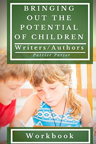 Bringing Out the Potential of Children. Writers/Authors Workbook [Paperback]