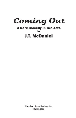 Coming Out  A Dark Comedy in To Acts [Paperback]