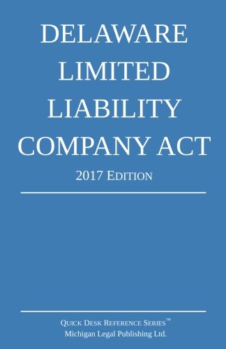 Delaare Limited Liability Company Act 2017 Edition [Paperback]