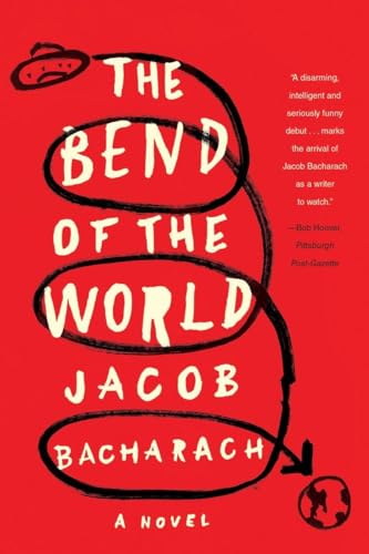 The Bend of the World: A Novel [Paperback]