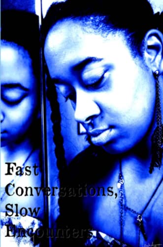 Fast Conversations, Slo Encounters. [Paperback]