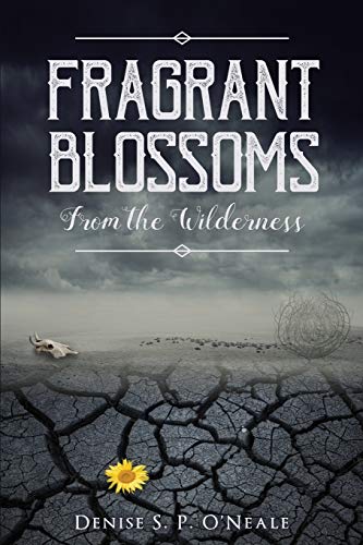 Fragrant Blossoms from the Wilderness [Paperback]