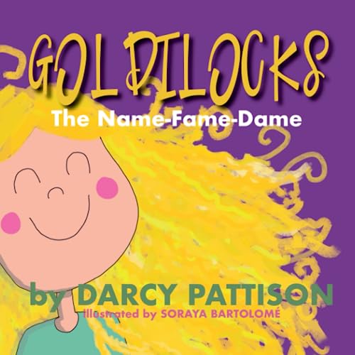 Goldilocks  The Name-Fame-Dame [Paperback]