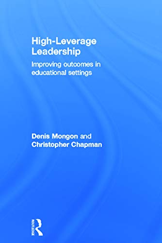 High-Leverage Leadership Improving Outcomes in Educational Settings [Hardcover]