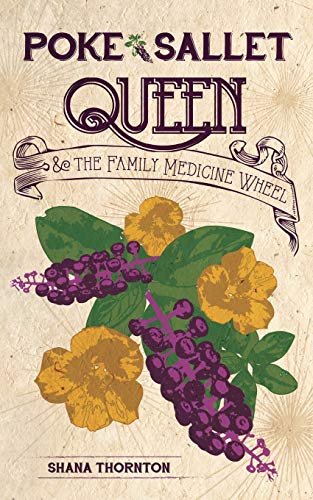 Poke Sallet Queen And The Family Medicine Wheel [Paperback]