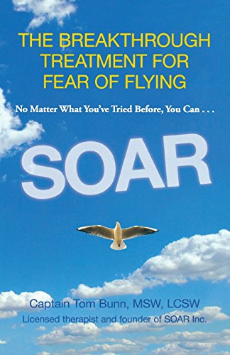 Soar: The Breakthrough Treatment for Fear of