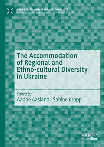 The Accommodation of Regional and Ethno-cultural Diversity in Ukraine [Paperback]