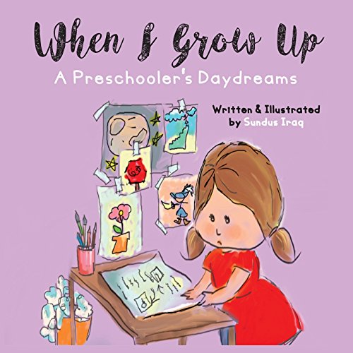 When I Gro Up A Preschooler's Daydreams [Paperback]