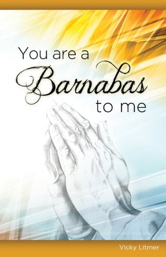 You Are A Barnabas To Me [Paperback]