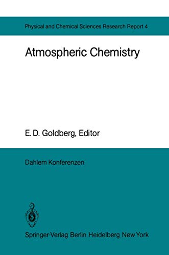 Atmospheric Chemistry: Report of the Dahlem Workshop on Atmospheric Chemistry, B [Paperback]