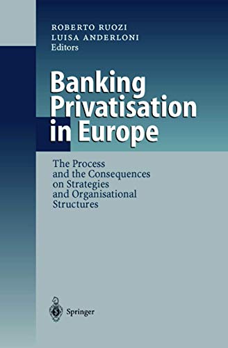 Banking Privatisation in Europe: The Process and the Consequences on Strategies  [Hardcover]