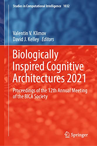 Biologically Inspired Cognitive Architectures 2021: Proceedings of the 12th Annu [Hardcover]