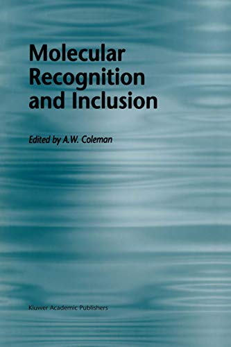 Molecular Recognition and Inclusion: Proceedings of the Ninth International Symp [Paperback]