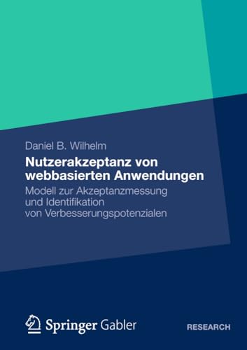 Nutzerakzeptanz von webbasierten Anwendungen: Modell zur Akzeptanzmessung und Id [Paperback]