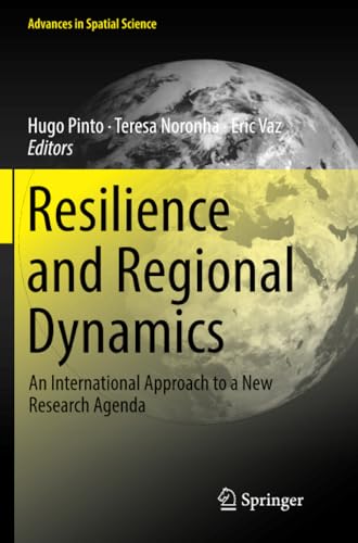 Resilience and Regional Dynamics: An International Approach to a New Research Ag [Paperback]