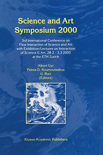 Science and Art Symposium 2000: 3rd International Conference on Flow Interaction [Hardcover]