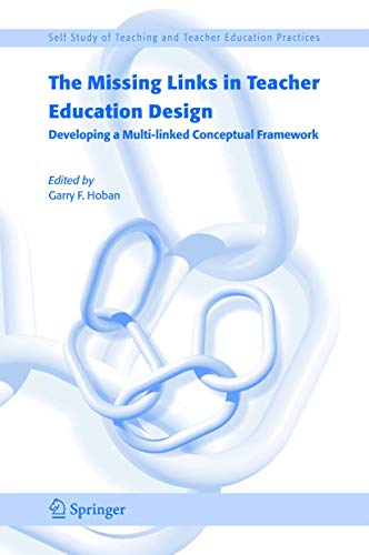 The Missing Links in Teacher Education Design: Developing a Multi-linked Concept [Paperback]