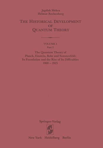 The Quantum Theory of Planck, Einstein, Bohr and Sommerfeld: Its Foundation and  [Paperback]