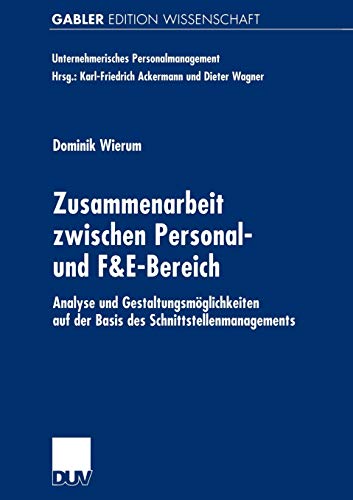 Zusammenarbeit zwischen Personal- und F&E-Bereich: Analyse und Gestaltungsm [Paperback]