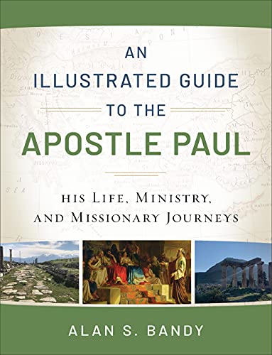 Illustrated Guide To The Apostle Paul