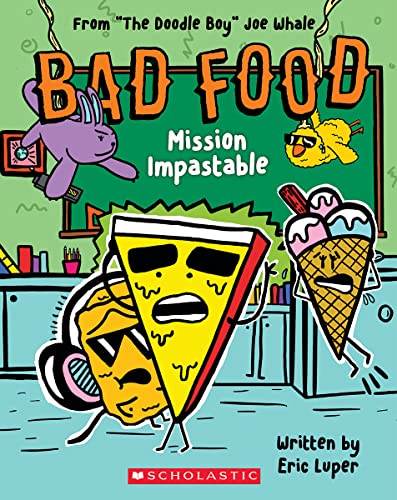 Mission Impastable: From The Doodle Boy Joe Whale (Bad Food #3) [Paperback]