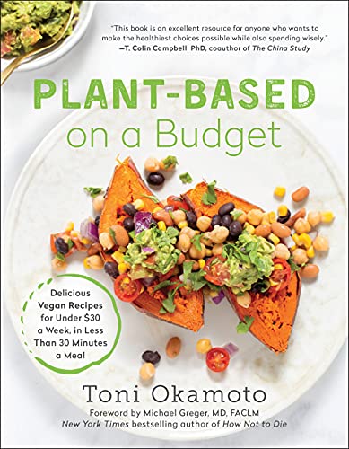 Plant-Based on a Budget: Delicious Vegan Reci