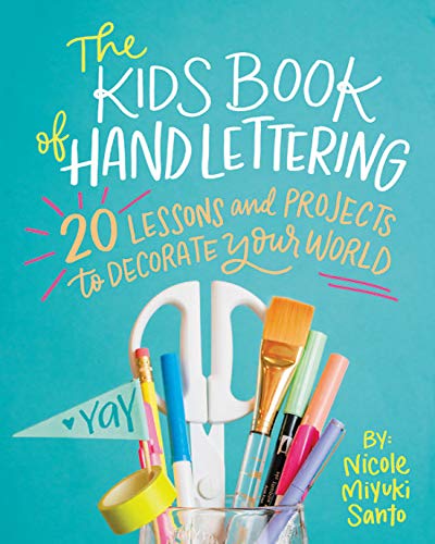 The Kids' Book of Hand Lettering: 20 Less