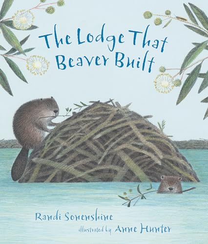 The Lodge That Beaver Built [Hardcover]