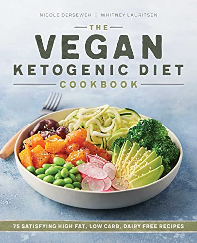 The Vegan Ketogenic Diet Cookbook: 75 Satisfy