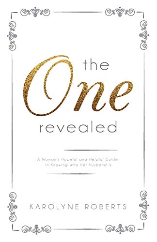 the One  Revealed A Woman's Hopeful And Helpful Guide In Knoing Who Her Husba [Paperback]