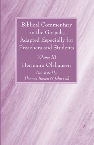 Biblical Commentary On The Gospels, Adapted Especially For Preachers And Student