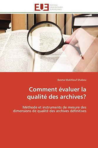 Comment valuer La Qualit Des Archives Mthode Et Instruments De Mesure Des D [Paperback]