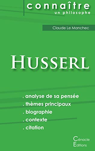 Comprendre Husserl (Analyse Complete De Sa Pensee)