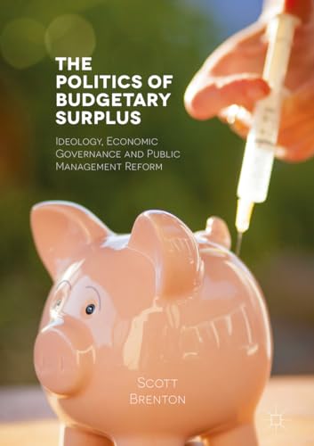 The Politics of Budgetary Surplus [Hardcover]