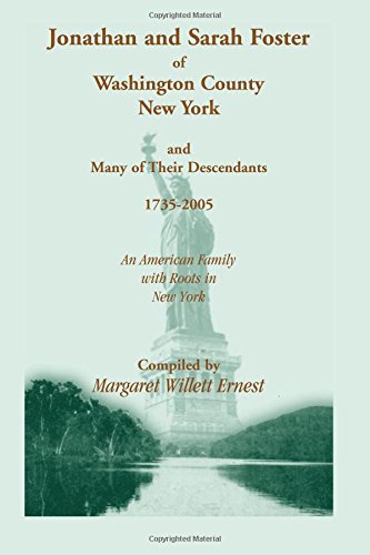 Jonathan and Sarah Foster of Washington County, New York, and Many of Their Desc [Paperback]