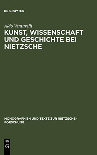 Kunst, Wissenschaft und Geschichte Bei Nietzsche  Quellenkritische Untersuchung [Hardcover]