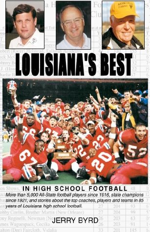 Louisiana's Best in High School Football  Stories of the State's Greatest Playe [Hardcover]