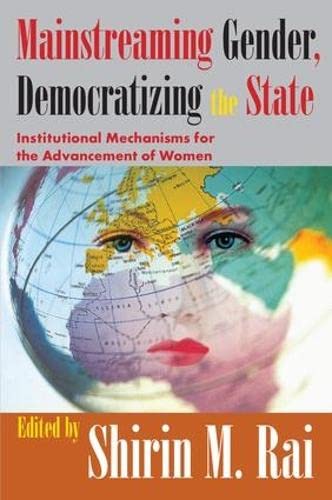 Mainstreaming Gender, Democratizing the State Institutional Mechanisms for the  [Hardcover]