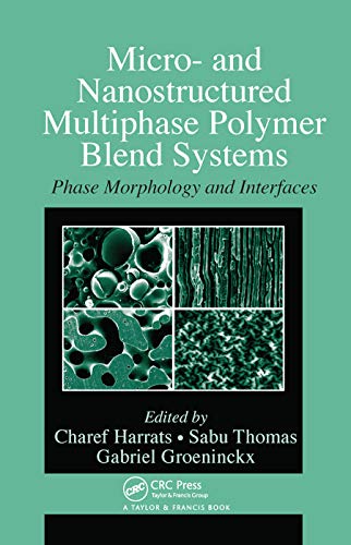 Micro- and Nanostructured Multiphase Polymer Blend Systems Phase Morphology and [Paperback]