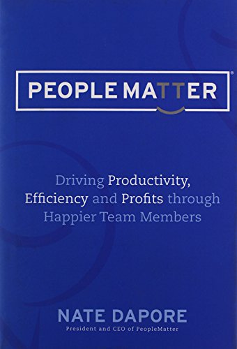 PEOPLEMATTER Driving Productivity, Efficiency and Profits through Happier Team M [Hardcover]