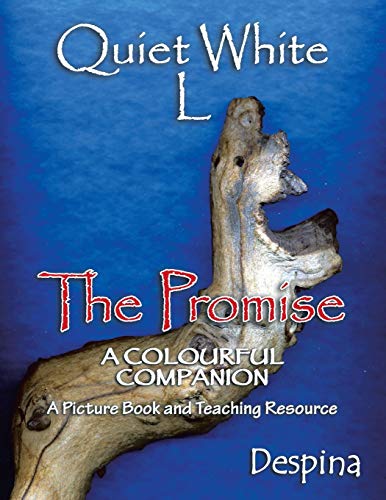 Quiet White L  The Promise a Colourful Companion a Picture Book and a Teaching  [Paperback]