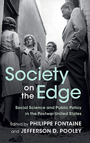 Society on the Edge Social Science and Public Policy in the Postar United Stat [Hardcover]