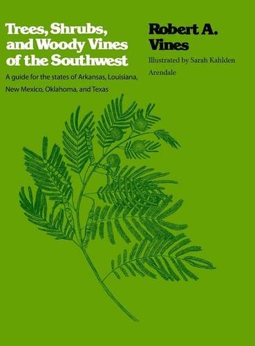 Trees, Shrubs, and Woody Vines of the Southest  A Guide for the States of Arka [Hardcover]